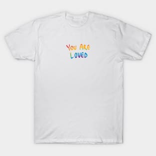 You Are Loved Rainbow T-Shirt